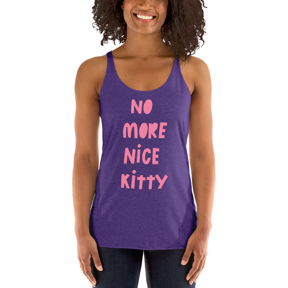 "No More Nice Kitty" Racerback Tank